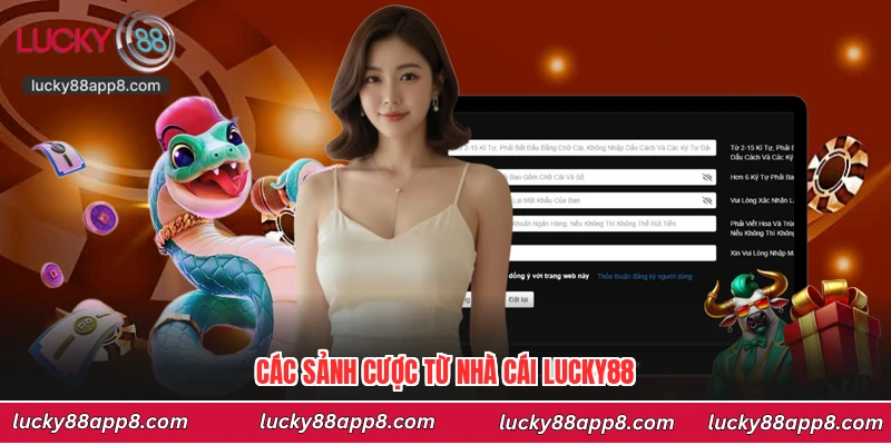 Các sảnh cược từ nhà cái Lucky88