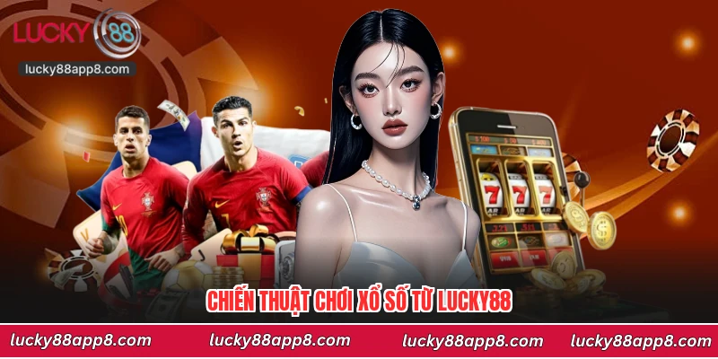 Chiến thuật chơi xổ số từ Lucky88
