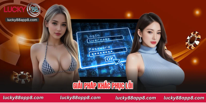 Giải pháp khắc phục lỗi