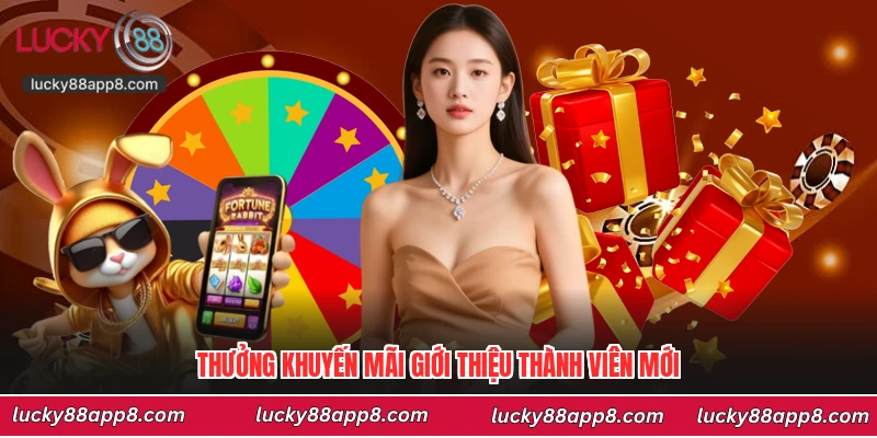 Thưởng khuyến mãi giới thiệu thành viên mới