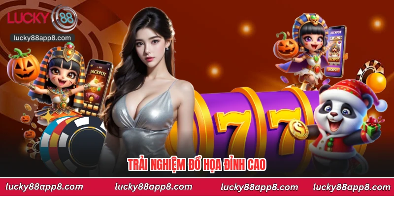 Trải nghiệm đồ họa đỉnh cao