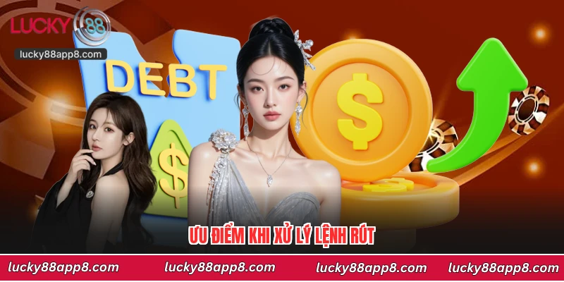 Ưu điểm khi xử lý lệnh rút